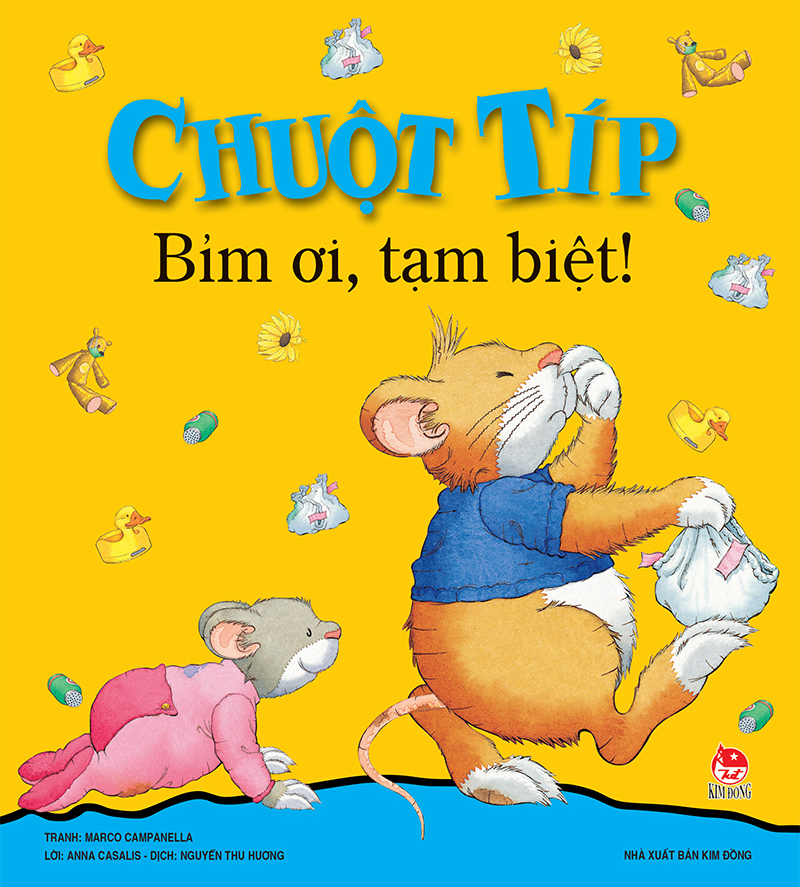 Kim đồng -chuột típ - bỉm ơi , tạm biệt