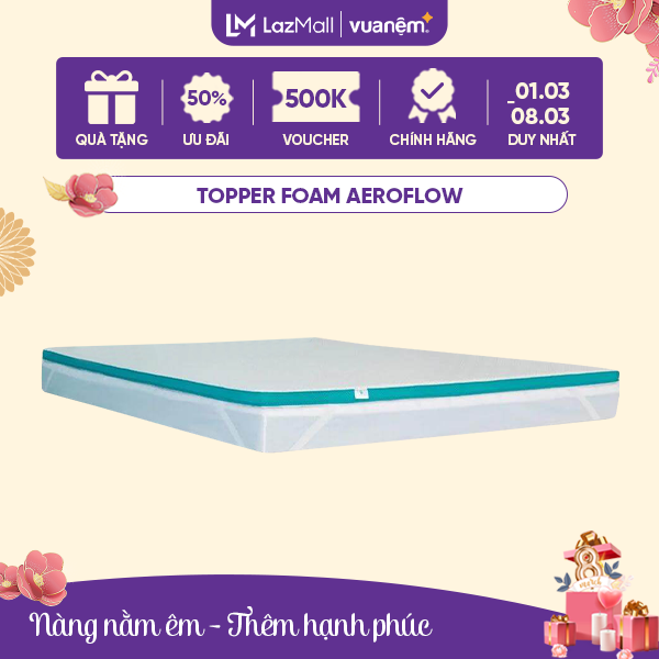 Topper Foam Aeroflow đa năng VUA NEM