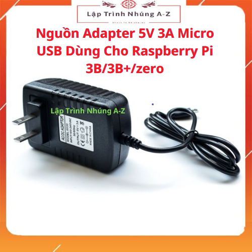 Nguồn adapter 5v 3a micro usb dùng cho raspberry pi 3b/3b+/zero