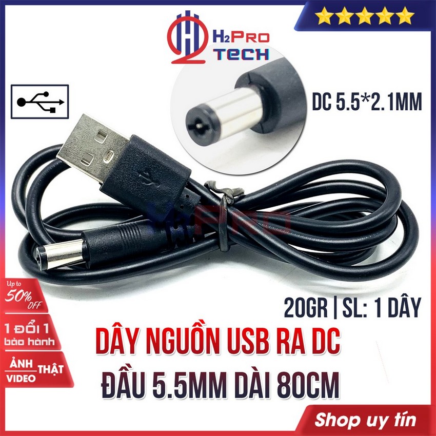 Dây Sạc Cổng Usb Ra Đầu Dc 5.5X2.1 Mm Đầu Tròn, Sạc Cho Các Thiết Bị Dùng Nguồn 5V, Cáp Nguồn Usb Ra Dc 5V-H2Pro Tech