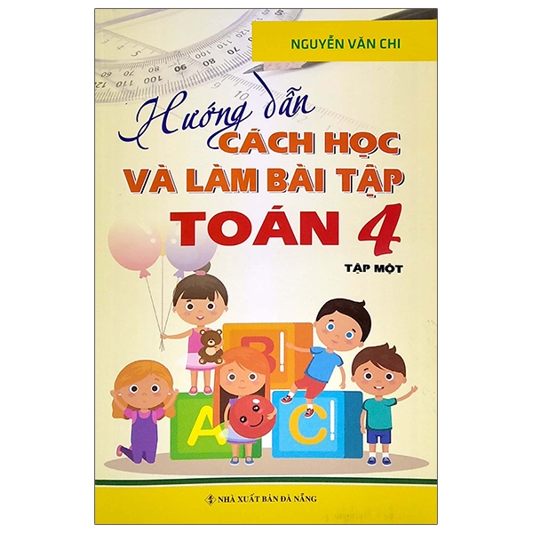 Fahasa - hướng dẫn cách học và làm bài tập toán 4 - tập 1