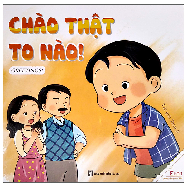 Fahasa - Ehon - Chào Thật To Nào! - Greetings! (Dành Cho Trẻ Từ 0-6 Tuổi)