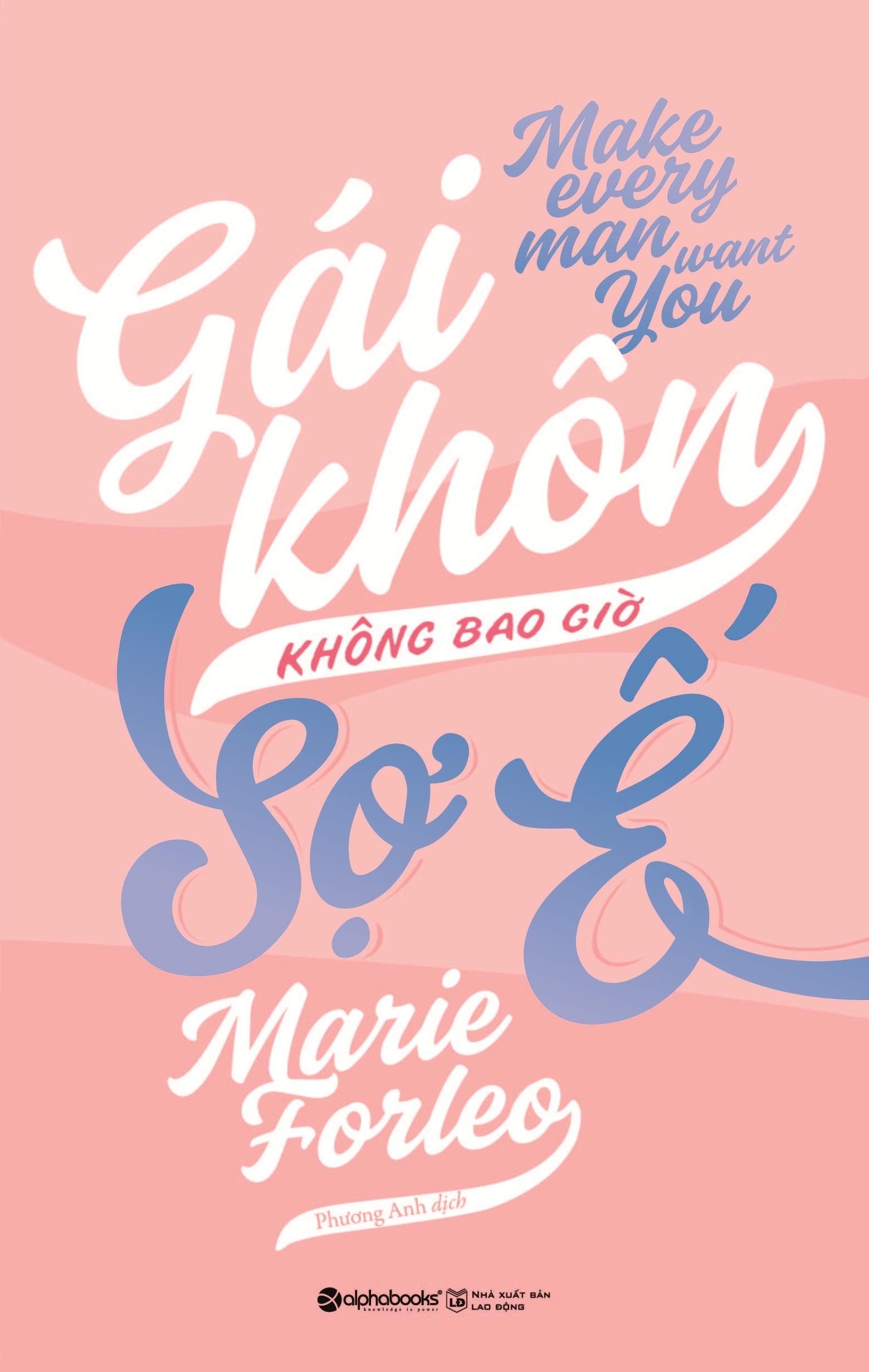 Fahasa - Gái Khôn Không Bao Giờ Sợ Ế (Tái Bản 2018)