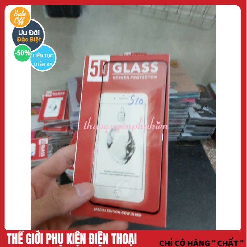 Kính cường lực Full màn 5D xịn Galaxy s10