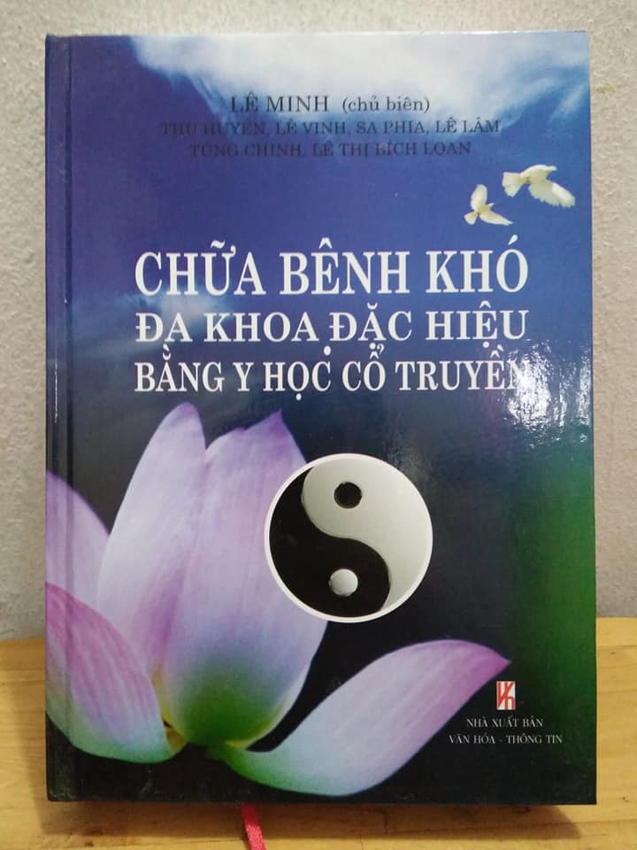 Sách - Chữa bệnh khó đa khoa đặc hiệu bằng y học cổ truyền - Thầy Thuốc Lê Minh