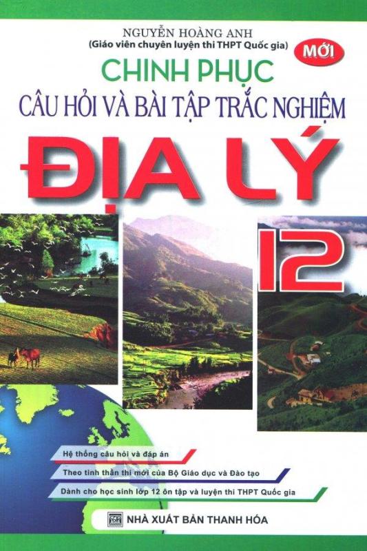 Mua Chinh Phục Câu Hỏi Và Bài Tập Trắc Nghiệm Địa Lý 12
