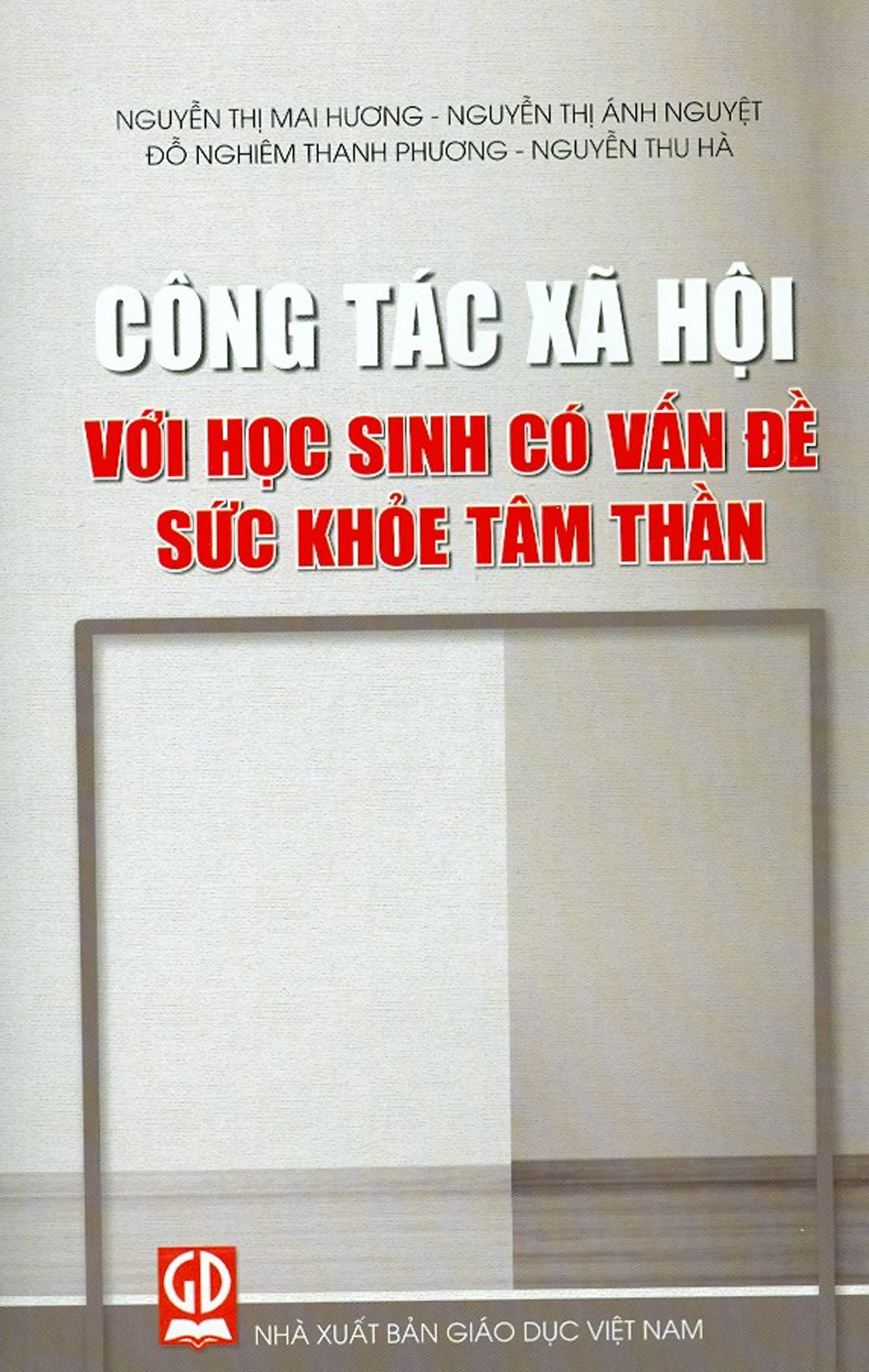 Công Tác Xã Hội Với Học Sinh Có Vấn Đề Sức Khỏe Tâm Thần
