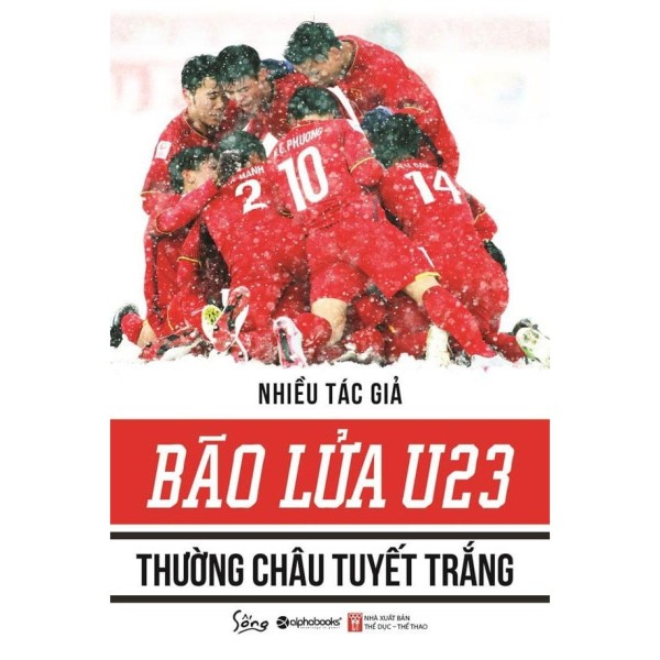 Sách Bão Lửa U23 - Thường Châu Tuyết Trắng