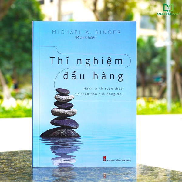 Sách: thí nghiệm đầu hàng - hành trình tuân theo sự hoàn hảo của dòng đời