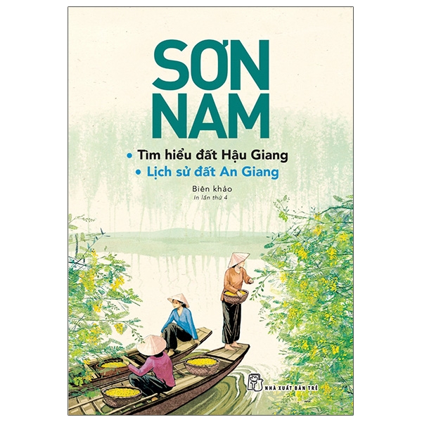 Fahasa - Sơn Nam - Tìm Hiểu Đất Hậu Giang & Lịch Sử Đất An Giang