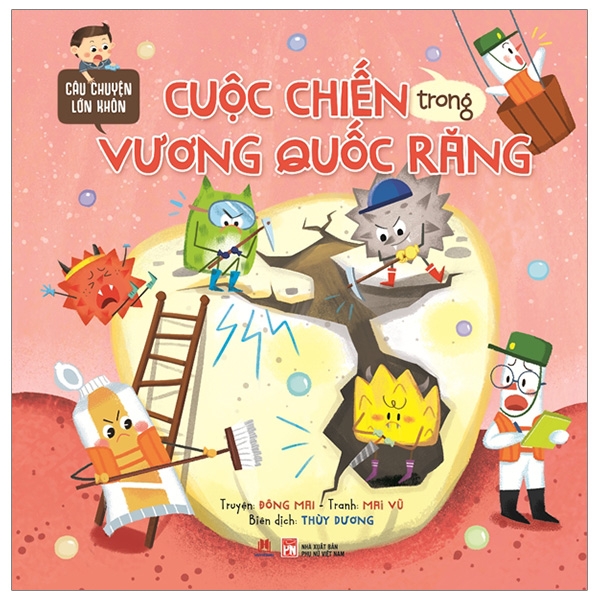 Fahasa - Câu Chuyện Lớn Khôn - Cuộc Chiến Trong Vương Quốc Răng