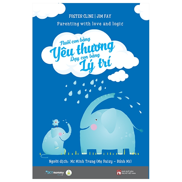 Nuôi con bằng yêu thương - dạy con bằng lý trí