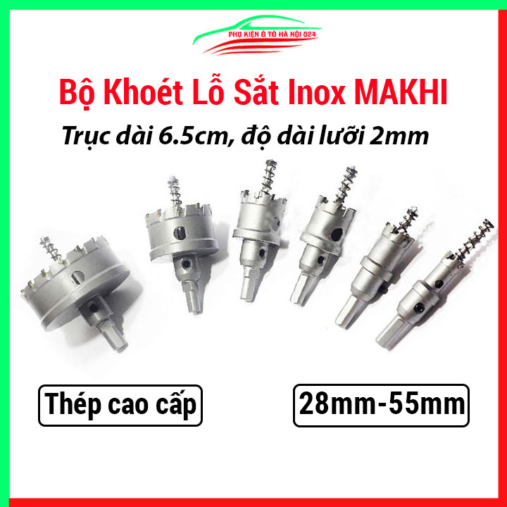Mũi khoét lỗ cao cấp khoét sắt - inox trục 6.5cm MAKHI đường kính 28mm-55mm