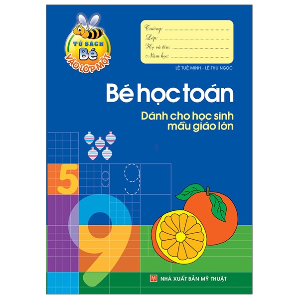 Fahasa - Tủ Sách Cho Bé Vào Lớp 1 - Bé Học Toán Dành Cho Học Sinh Mẫu Giáo Lớn