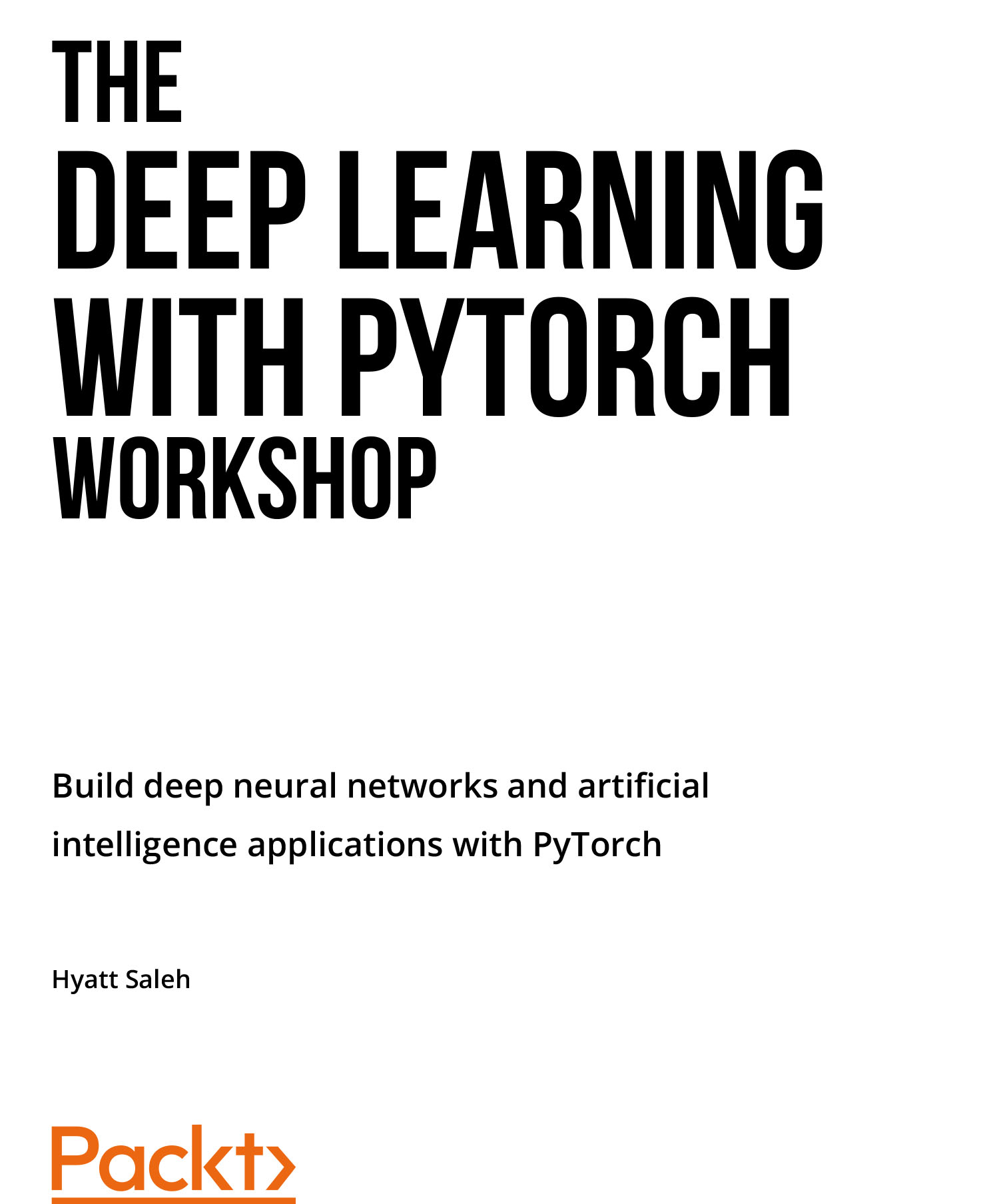 The Deep Learning with PyTorch Workshop