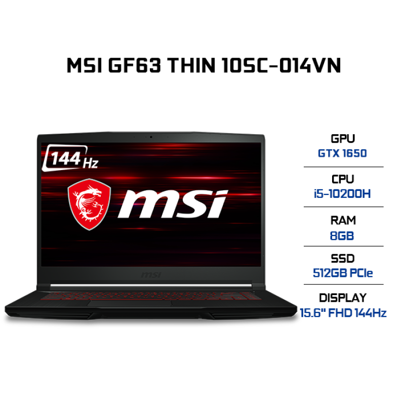 Bảng giá Laptop MSI GF63 Thin 10SC-014VN i5-10200H | 8GB | 512GB | VGA GTX 1650 4GB | 15.6 FHD 144Hz | Win 10 Phong Vũ