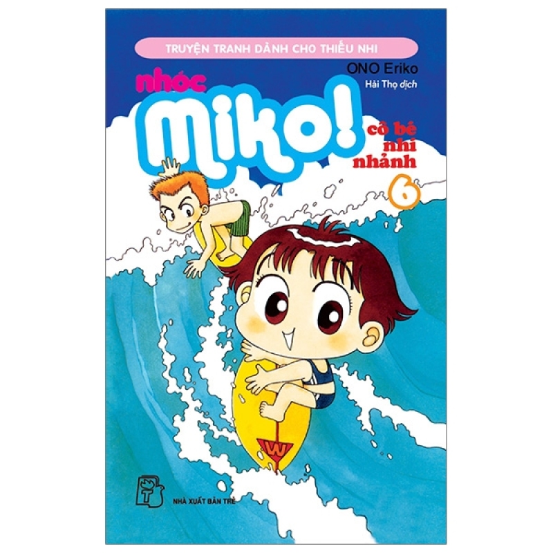 Fahasa - Nhóc Miko! Cô Bé Nhí Nhảnh - Tập 6 (Tái Bản 2020)