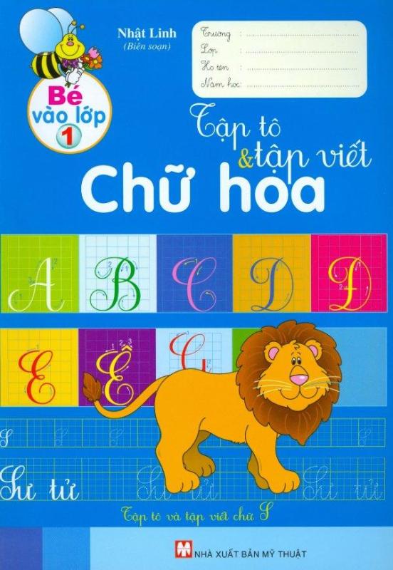 Mua Bé Vào Lớp 1 - Tập Tô & Tập Viết Chữ Hoa