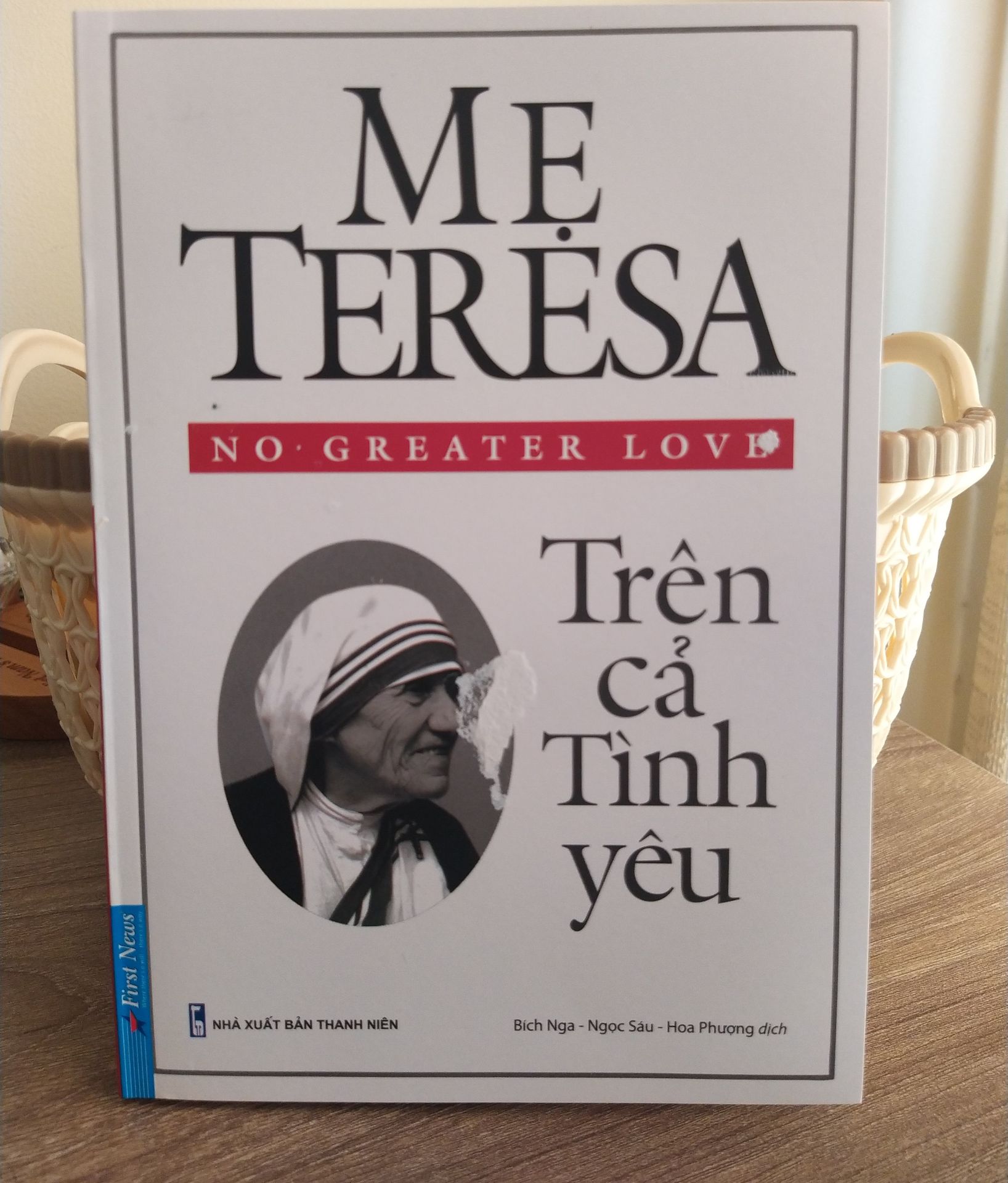 Mẹ Teresa - Trên Cả Tình Yêu (Tái Bản)