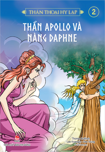 Thần thoại Hy Lạp - Tập 2 - Thần Apollo và Nàng Daphne