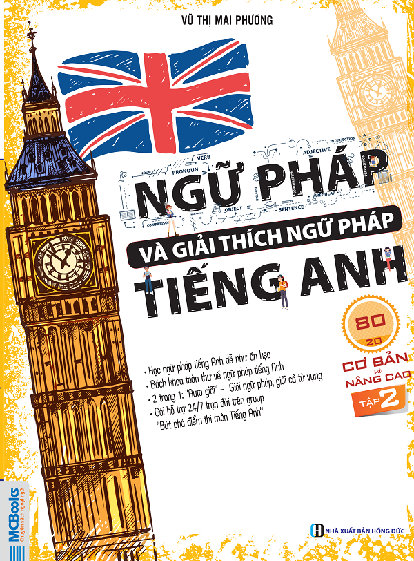 Sách Ngữ Pháp Và Giải Thích Ngữ Pháp Tiếng Anh Cơ Bản Và Nâng Cao 80/20 - Tập 2 - Vũ Thị Mai Phương	 - Newshop