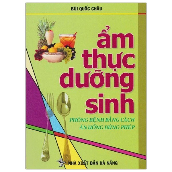 Sách - Ẩm Thực Dưỡng Sinh (Tác Giả Bùi Quốc Châu) - Newshop