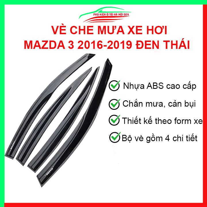Vè che mưa ô tô Mazda 3 2015-2019 Đen Thái, nhựa ABS chắn mưa, cản bụi tốt, vè chắn mưa xe hơi có băng dính mặt sau chắc chắn