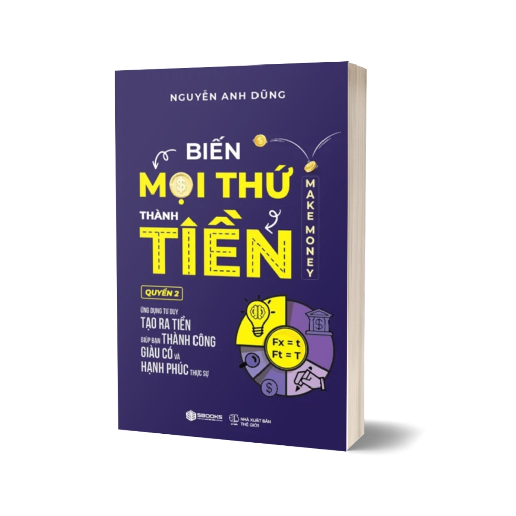 Sách - Biến Mọi Thứ Thành Tiền - Quyển 2