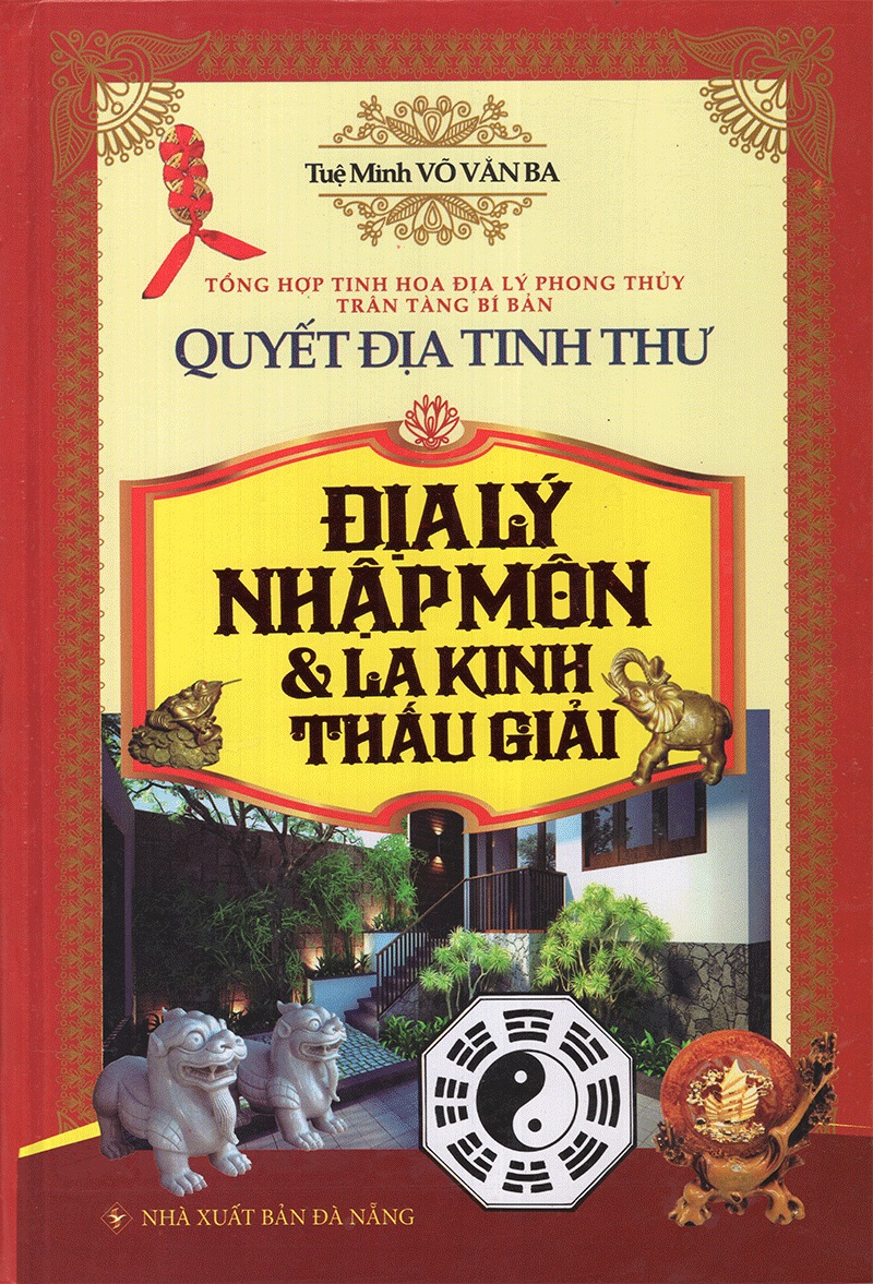 Quyết địa tinh thư - địa lý nhập môn và la kinh thấu giải
