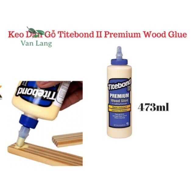 Keo ghép gỗ Titebond II Premium Wood Glue 473ml