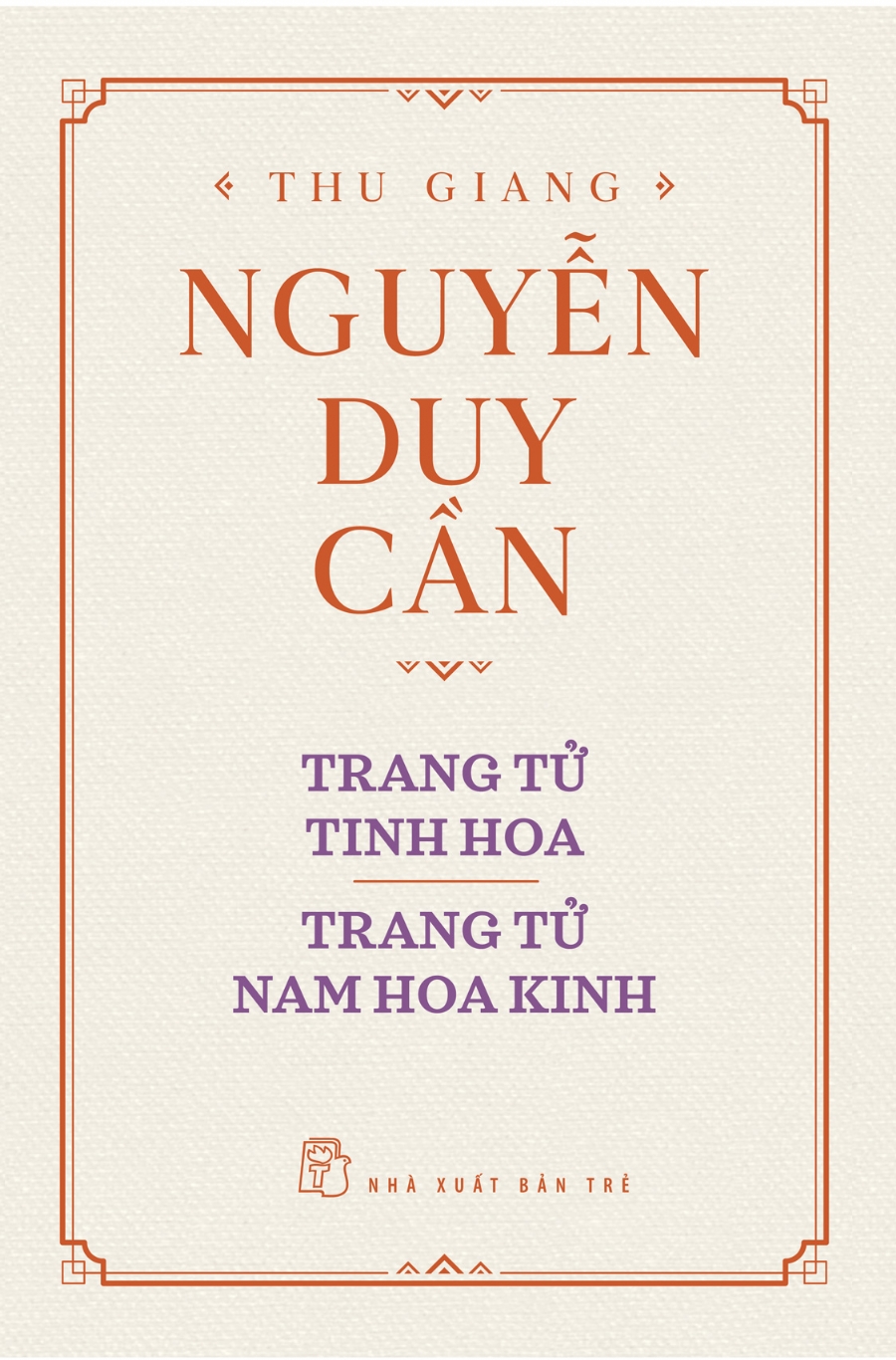 Nxb trẻ - tủ sách thu giang - trang tử tinh hoa