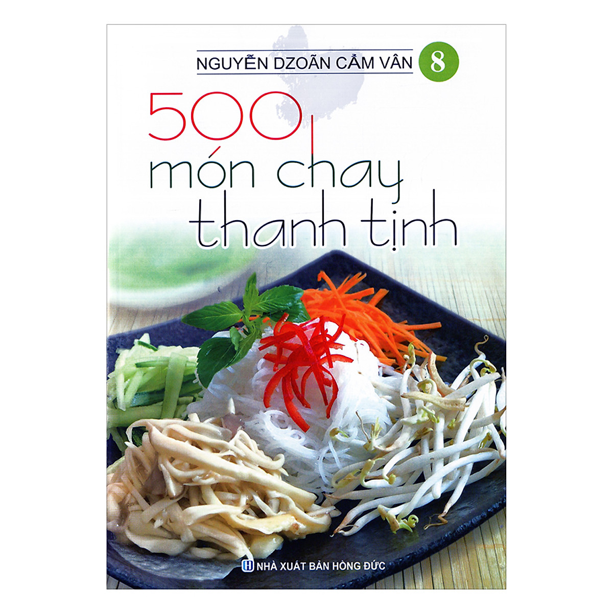 500 món chay thanh tịnh