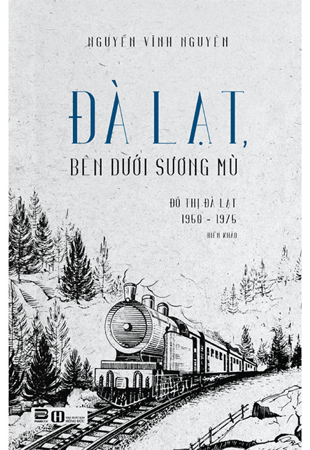 Sách - đà lạt, bên dưới sương mù - đô thị đà lạt 1950-1975 - phương nam book
