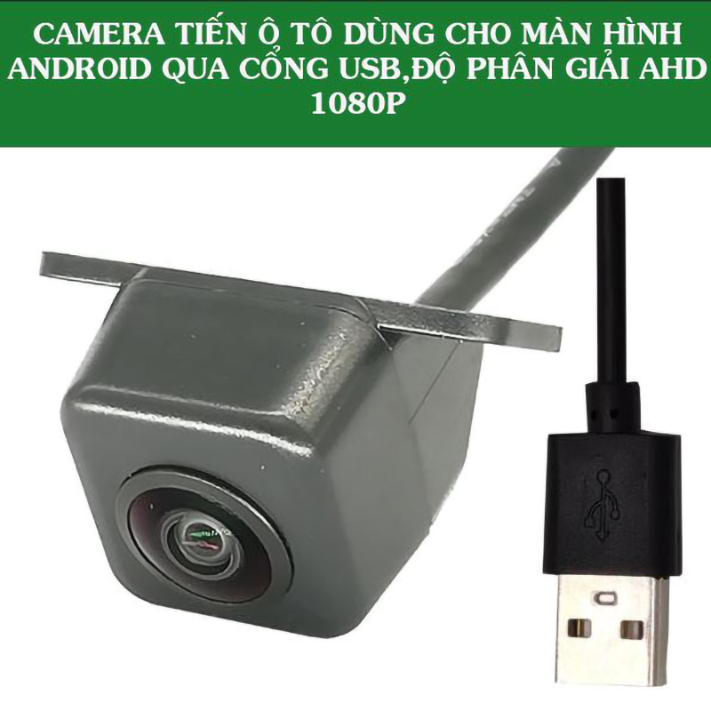 Camera trước xe ô tô dùng cho màn hình android qua chân cắm usb độ phân giải ahd 1080p