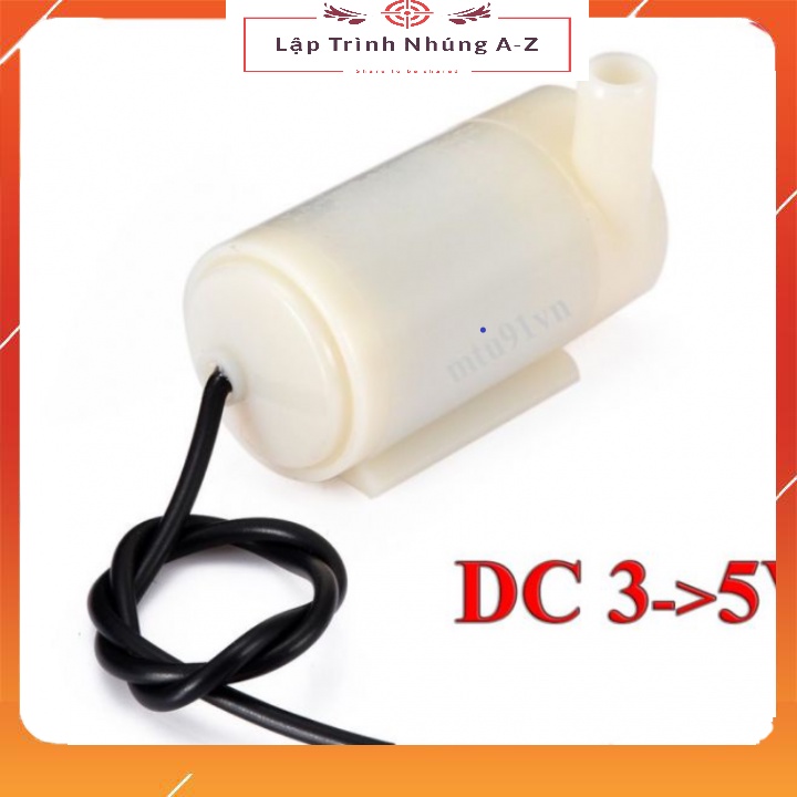 [Lập Trình Nhúng A-Z][G9] Máy Bơm Mini, Bơm Chìm 3V-5V
