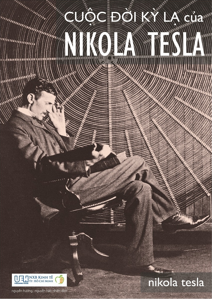 Fahasa - Cuộc Đời Kỳ Lạ Của Nikola Tesla (Tái Bản 2021)