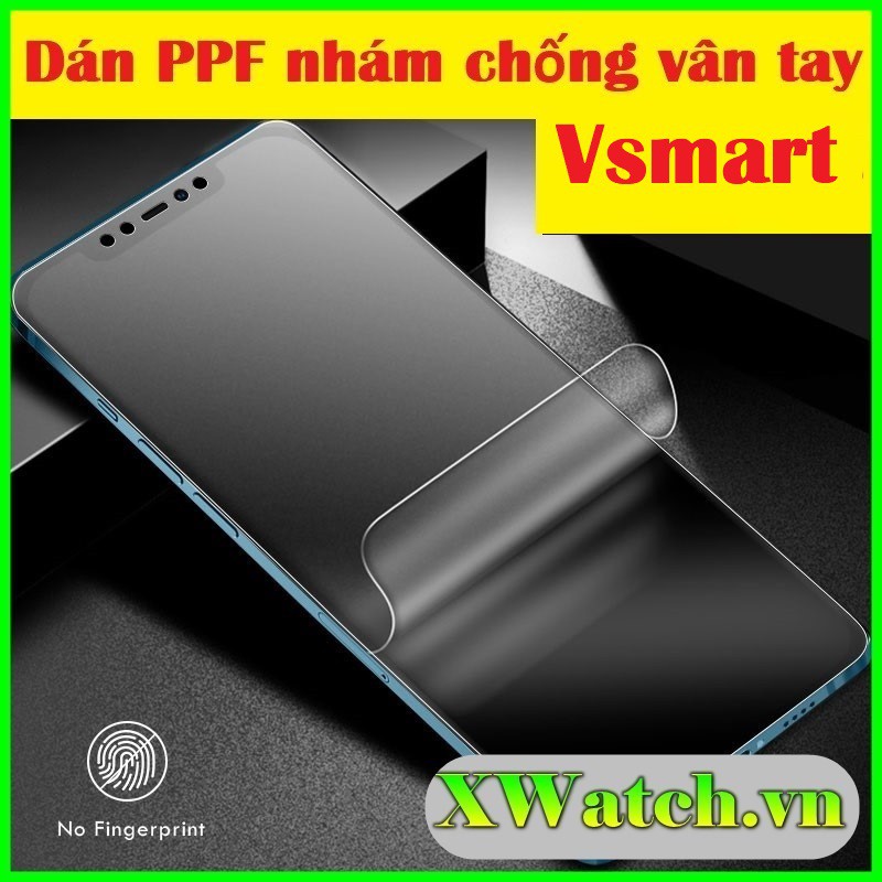 Miếng dán ppf nhám chống vân tay vsmart live live 4 joy 4 active 3 joy 3 aris aris pro joy 2 plus star 3 star 4 star 5
