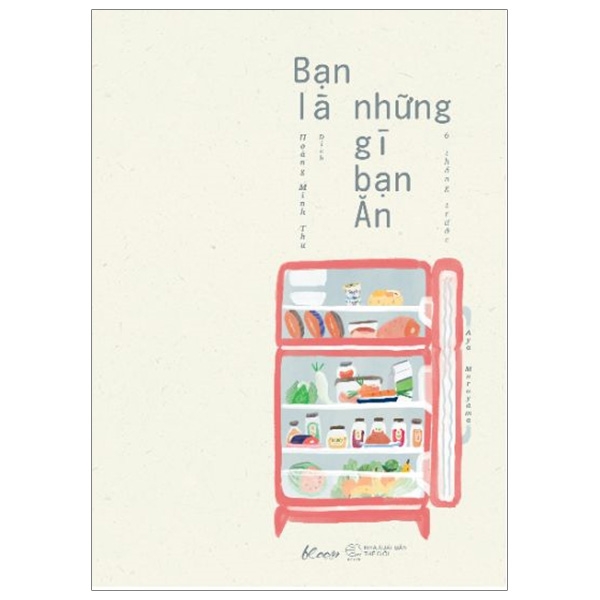 Bạn Là Những Gì Bạn Ăn 6 Tháng Trước