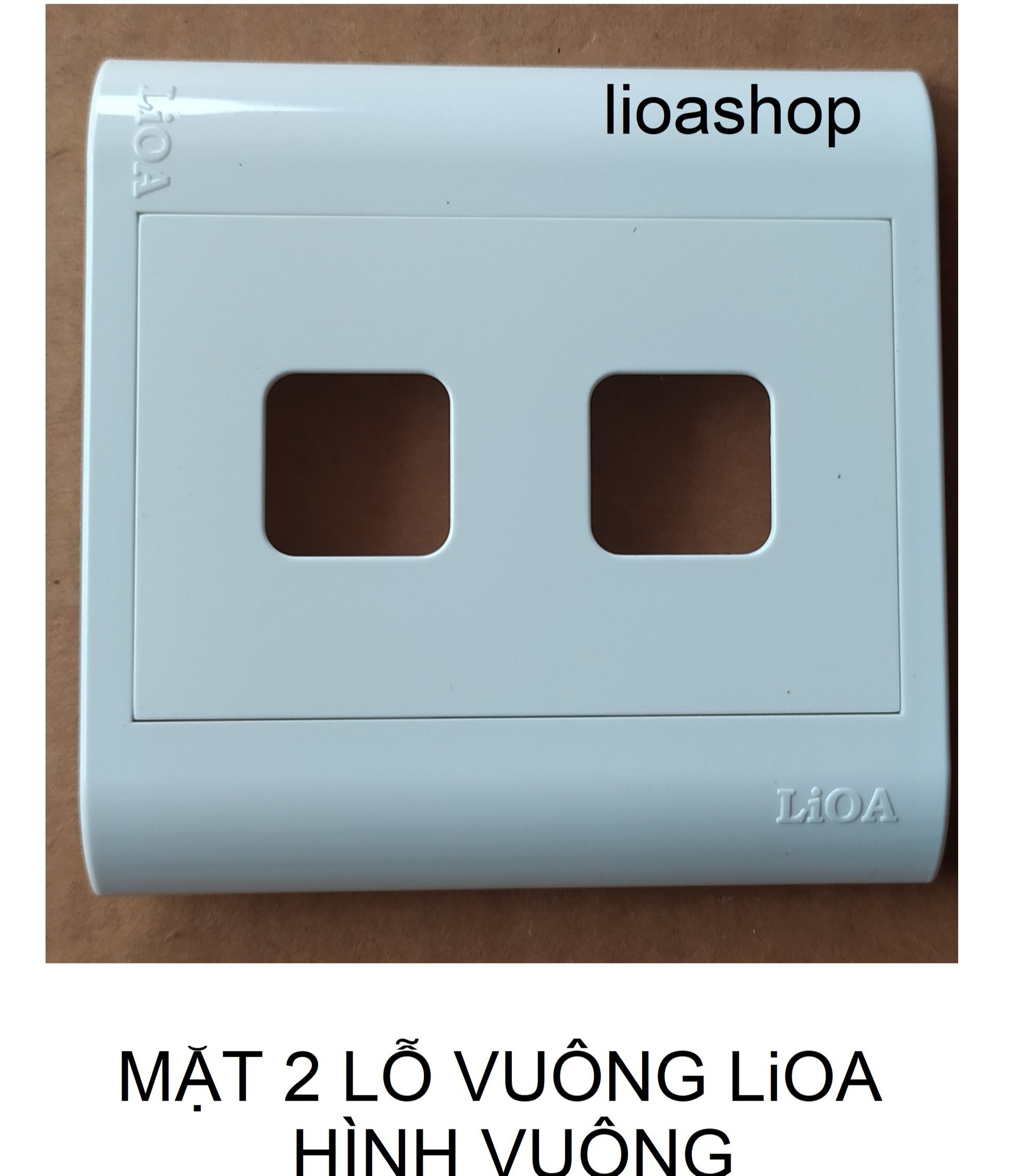 BỘ 2 MẶT 2 LỖ VUÔNG LiOA - HÌNH VUÔNG