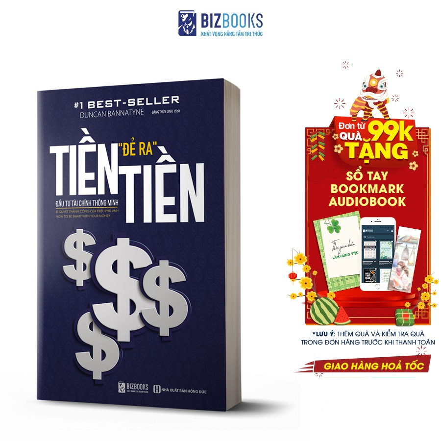 BIZBOOKS - Sách Tiền Đẻ Ra Tiền – Đầu Tư Tài Chính Thông Minh - Tặng kèm SỔ TAY, SÁCH NÓI và BOOKMARK
