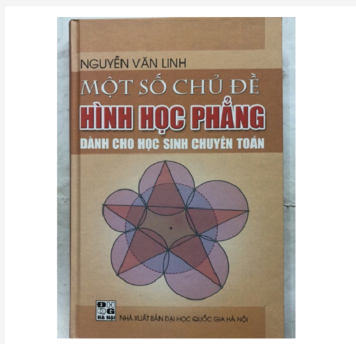 Một số chủ đề Hình học phẳng dành cho học sinh chuyên Toán