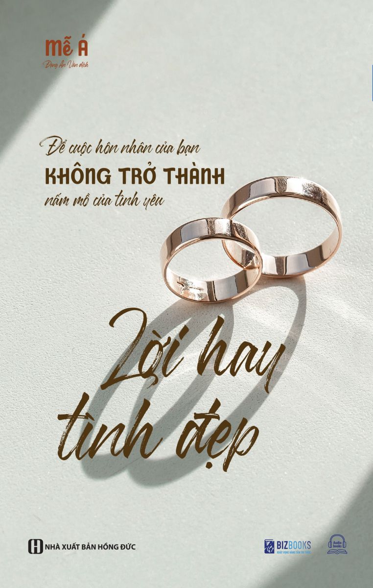 Lời hay tình đẹp - để cuộc hôn nhân của bạn không trở thành nấm mồ của tình yêu - sách tâm lý học và hôn nhân gia đình