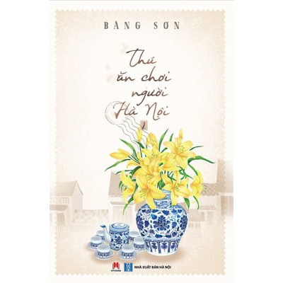 Thú ăn chơi người hà nội - tập 2