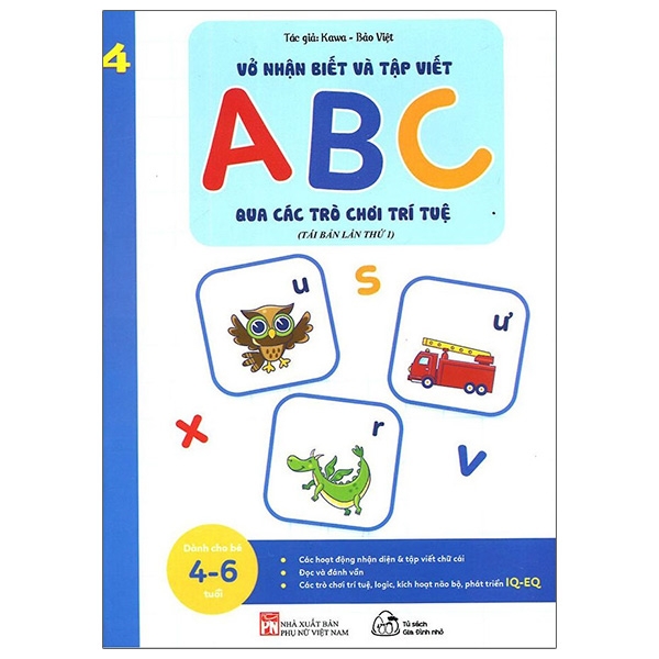Fahasa - Vở Nhận Biết Và Tập Viết ABC Qua Các Trò Chơi Trí Tuệ - Tập 4 (Tái Bản)