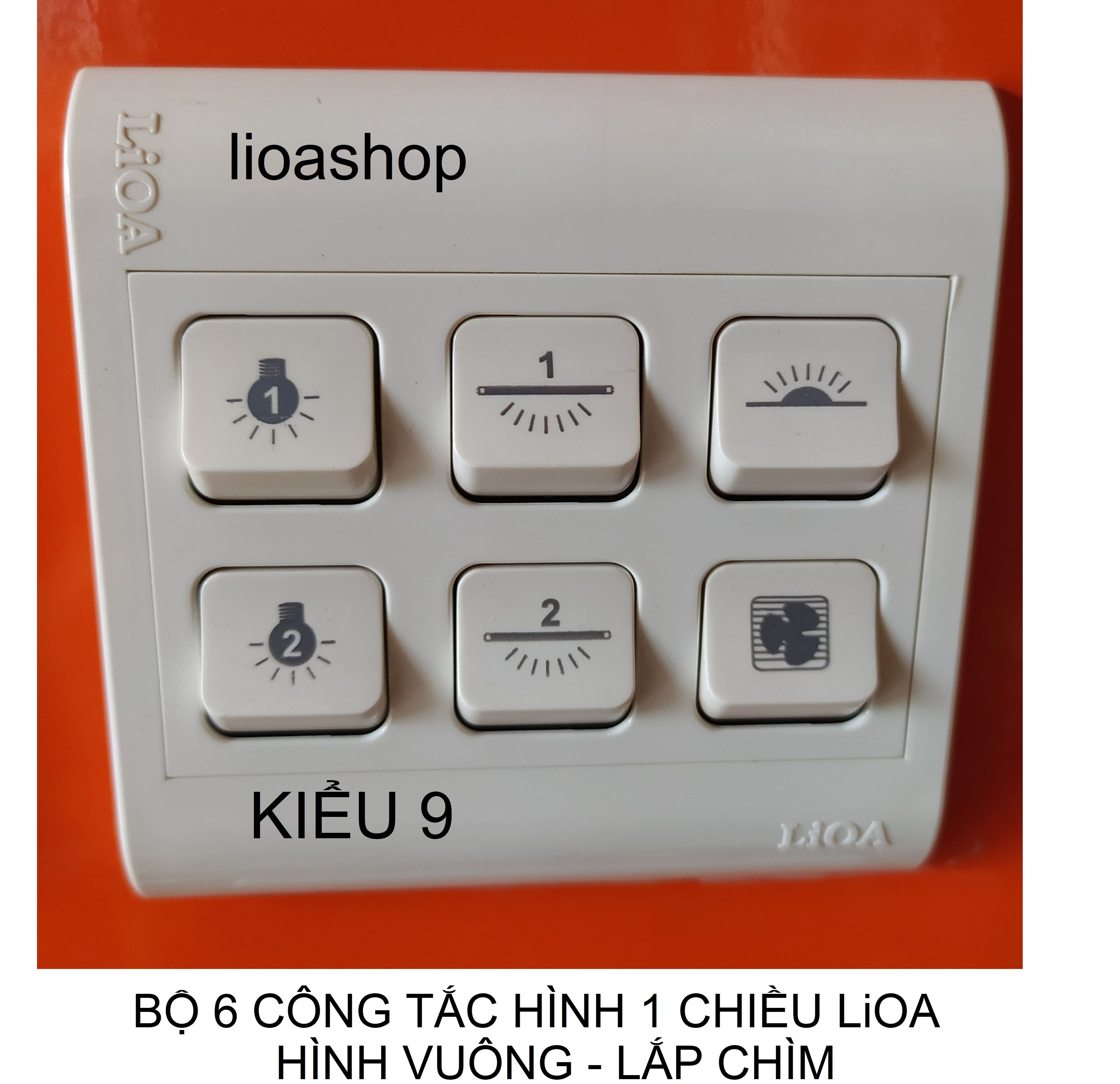 BỘ 6 CÔNG TẮC HÌNH - 1 CHIỀU LiOA MẶT VUÔNG - LẮP CHÌM