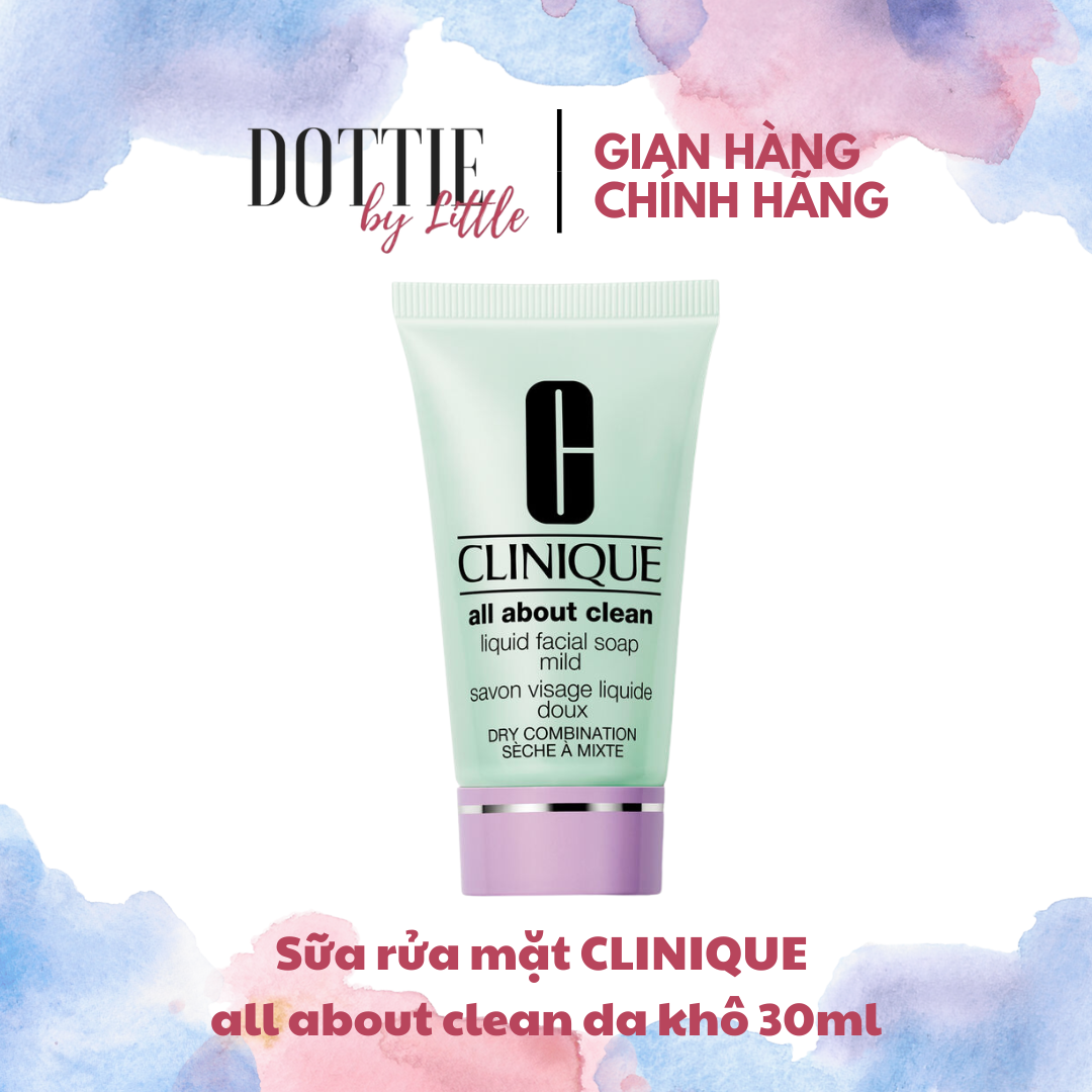 [mini 30ml] Sữa rửa mặt CLINIQUE all about clean CLEANSER