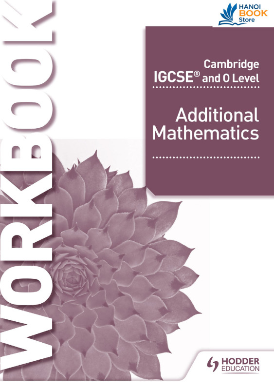 Cambridge IGCSE and O Level Additional Mathematics Workbook - Hanoi bookstore