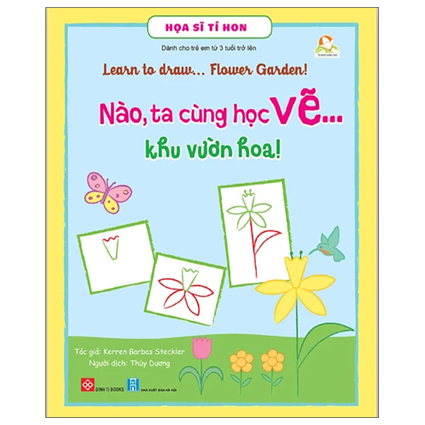Fahasa - họa sĩ tí hon - nào, ta cùng học vẽ … khu vườn hoa! - learn to draw … flower graden!
