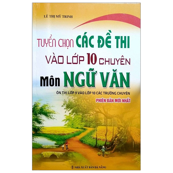 Fahasa - tuyển chọn các đề thi vào lớp 10 chuyên môn ngữ văn