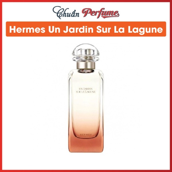 [Rẻ vô địch] Nước Hoa Unisex Hermes Un Jardin Sur La Lagune EDT » Authentic Perfume
